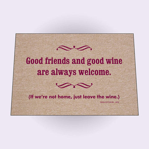 HIGH COTTON DOORMAT - GOOD FRIENDS AND GOOD WINE